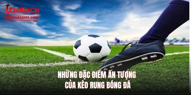 Cách thức đánh kèo rung như thế nào?